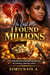 He Lost Me, I Found Millions; How Heartbreak Unlocked My Power, My Money, And My Voice