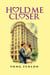 Hold Me Closer