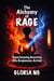The Alchemy of Rage - The Alchemy of Rage, #1