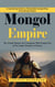 Mongol Empire: A Captivating Guide to a Remarkable Genghis Khan & the Mongol Empire (The Untold History of a Conqueror Who Forged One of the Largest Empires in History)