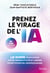 Prenez le virage de l'IA - Le guide pour doper votre productivité et libérer votre potentiel professionnel