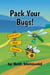 Pack Your Bugs!