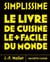 Simplissime - Le livre de cuisine le plus facile du monde - Nouvelle édition