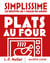 Simplissime - Plats au four - Nouvelle édition
