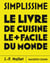 Simplissime - Les nouvelles recettes les plus faciles du monde - Nouvelle édition