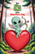 The Alien Cupid Saves Valentine’s Day
