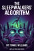 The Sleepwalkers' Algorithm
