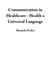 Communication in Healthcare - Health a Universal Language
