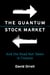 The Quantum Stock Market - And the Road Not Taken in Finance