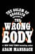 The Wrong Body - A Golem of Brooklyn Novel