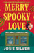 Merry Spooky Love - A Melody Bittersweet Novel