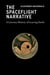 The Spaceflight Narrative - A Literary History of Leaving Earth