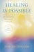 Healing Is Possible - My Journey Through Cancer