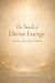 The Seed of Divine Energy : A Guide to Bīja Mantra Sādhana