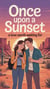 Once Upon a Sunset - Young Adult Fiction: Romance – General, #7