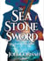 The Sea-Stone Sword - The Sword-Breaker Trilogy, #1