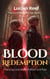 Blood Redemption: Choosing Love Beyond Blood and Fate - The Bloodbound Trilogy, #3