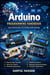 Arduino Programming Handbook - Microcontroller Programming  Series
