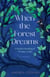 When the Forest Dreams - A Novel