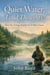 Quiet Water, Loud Thoughts  How Fly Fishing Teaches Us to Slow Down
