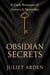 Obsidian Secrets: A Dark Romance of Secrets and Surrender - Obsidian Nights Series, #2