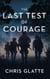 The Last Test of Courage - A Time to Serve, #4