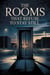 The Rooms That Refuse to Stay Still - The Remembering House, #3
