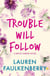 Trouble Will Follow - The Bayou Sabine Series, #4