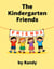 The Kindergarten Friends - Childrens Books, #999