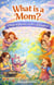 What is a Mom?