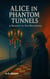 Alice in Phantom Tunnels - The Variants Series, #1