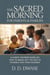 The Sacred Morning For Parents & Families: A Christ-Centred Guide On How To Bring Out The Best  In Yourself And  Your Children - The Sacred Morning, #2