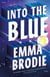 Into the Blue - The Reese's Book Club Pick! The will-they-won't-they love story with intense yearning loved by Taylor Jenkins Reid