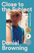 Close to the Subject: Collected Works