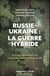 Russie-Ukraine : la guerre hybride - Aux racines agricoles d'un bouleversement mondial