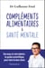 Compléments alimentaires et Santé mentale. Cerveau et microbiote : le guide scientifique pour faire le bon choix