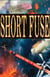 Short Fuse - The Young Adult Trilogy, #1