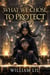 What We Chose to Protect