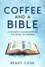 Coffee and a Bible: A Reader's Companion to the Book of Exodus - Blogging the Bible, #2