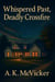 Whispered Past, Deadly Crossfire