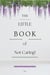 The Little Book of Not Caring - Little Books, Big Change