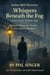 Whispers Beneath the Fog - ARTHUR BELL MYSTERIES EARLY CASES COLLECTION, #1