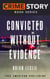Convicted Without Evidence - Crime Story Book Series, #19