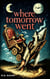 Where Tomorrow Went - The Variants Series, #4