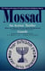 Mossad: The History and Legacy of Israel’s National Intelligence Agency (An Action Thriller About the Mossad, Fbi and Iranian Revolutionary Guards)