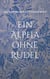 Ein Alpha ohne Rudel