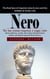 Nero: The final face of imperial rome & nero and the twilight of roman rule (The last roman emperor, a tragic ruler whose ambition, cruelty, and artistry hastened rome’s decline and shaped imperial history forever)