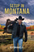 Setup In Montana