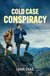 Cold Case Conspiracy