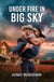 Under Fire In Big Sky